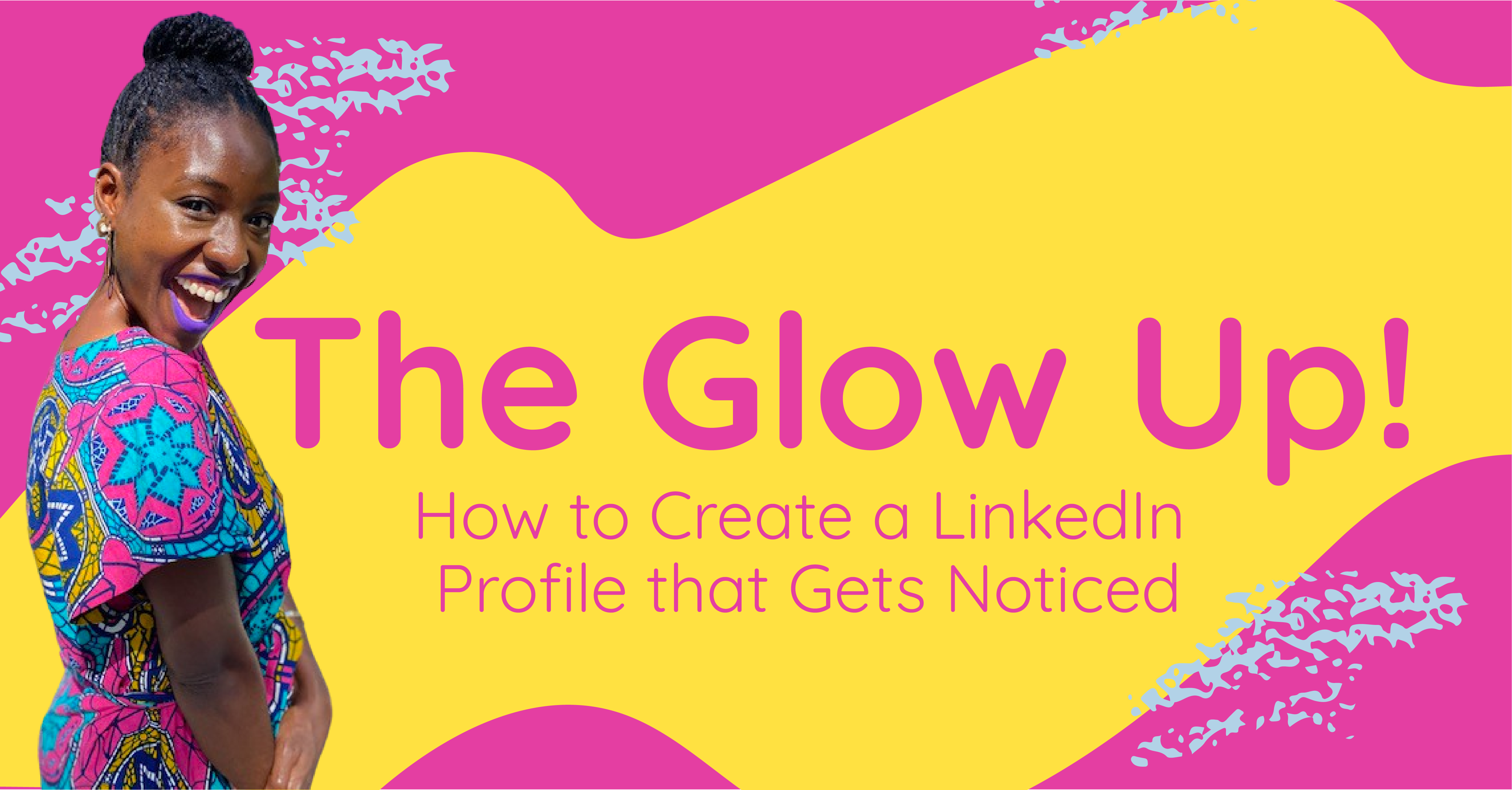 📈 The GLOW UP Remix: How to Create a LinkedIn Profile That Gets Noticed ...