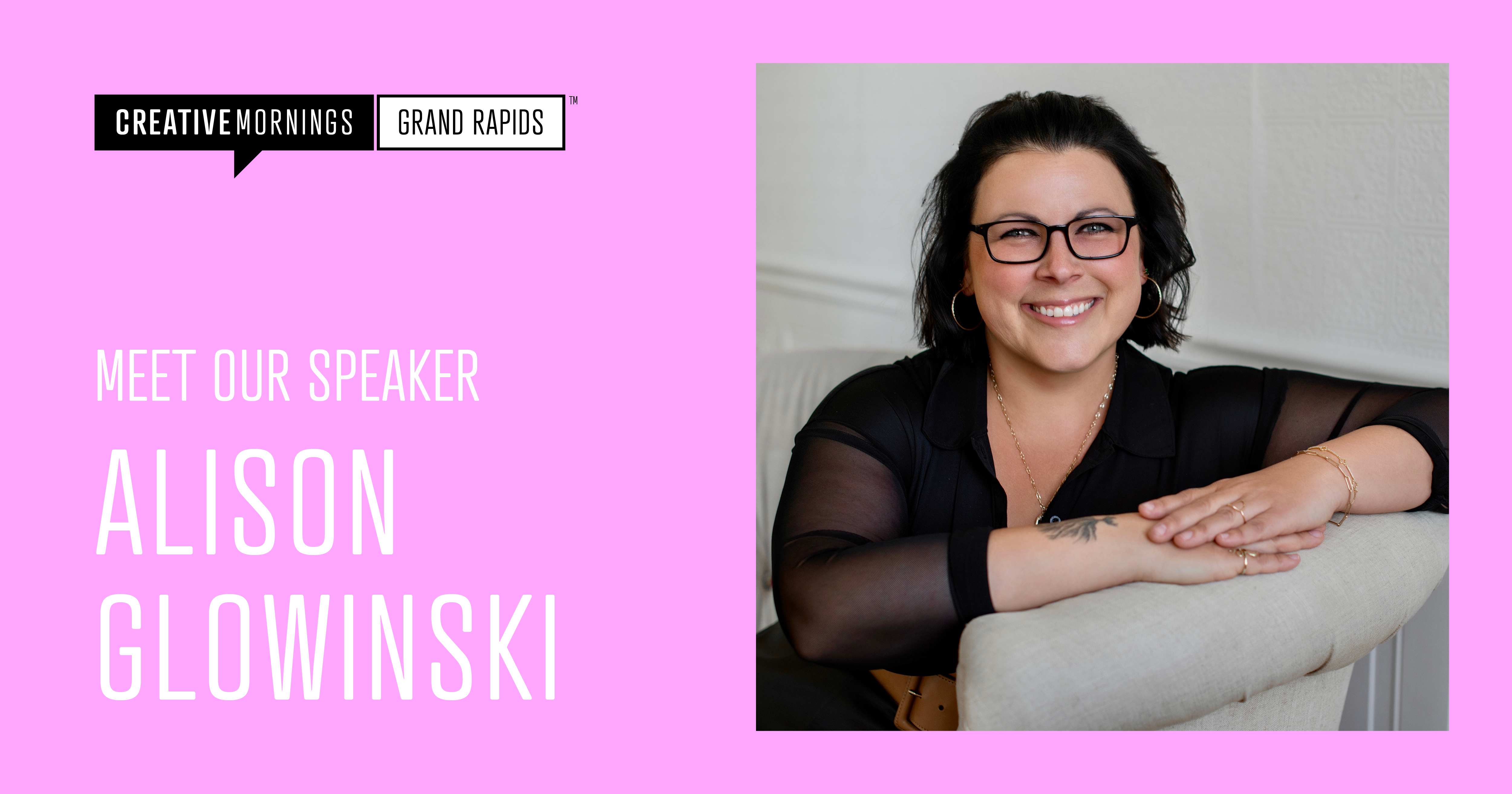 REVIVAL with Alison Glowinski | CreativeMornings/Grand Rapids