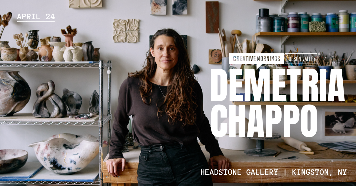 Demetria Chappo | CreativeMornings/Hudson Valley
