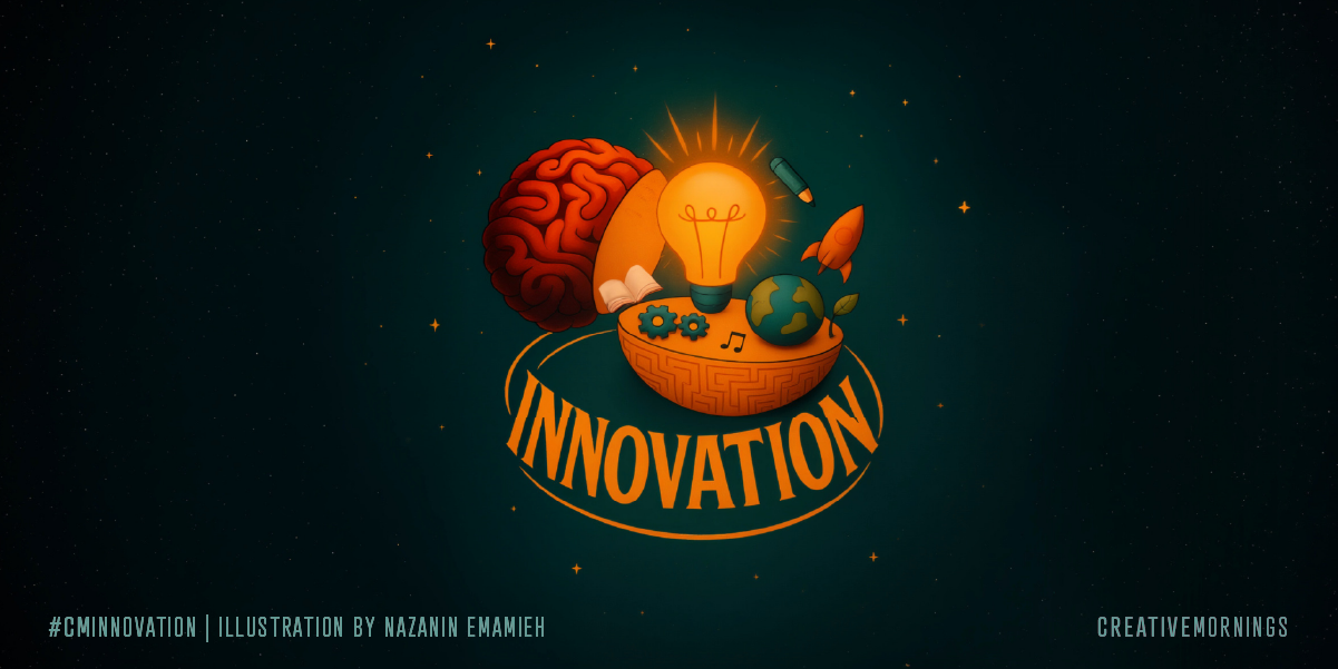 An illustration of a split-open brain revealing a glowing light bulb surrounded by creative symbols including a pencil, rocket, book, flowers, music note, and a small globe with leaves. The word &lsquo;INNOVATION&rsquo; appears below in bold lettering. The background is a dark starry sky. Artwork by Nazanin Emamieh for CreativeMornings.