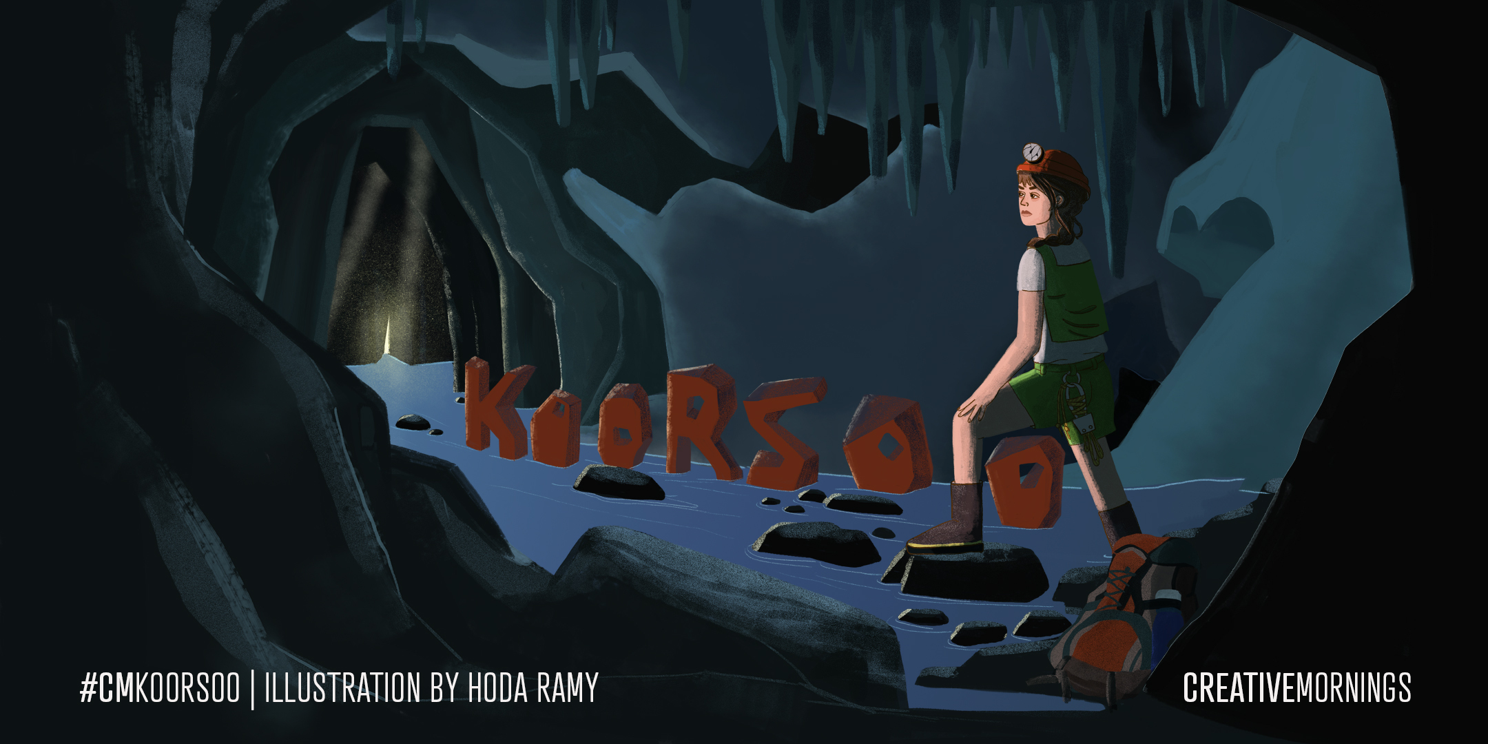 Illustration of a female cave explorer wearing a headlamp and backpack, stepping across rocks through an icy cave with stalactites overhead, where stone letters spell &ldquo;KOORSOO&rdquo; across shallow water. Along the bottom of the image is text that reads #CMKOORSOO | ILLUSTRATION BY HODA RAMY | CREATIVEMORNINGS.