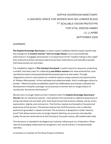 I am creating the Sophia Sovereign Sanctuary: a (Sacred) Space for Women Who No Longer Bleed. My proposal JUST got approved yesterday for a September opening! 