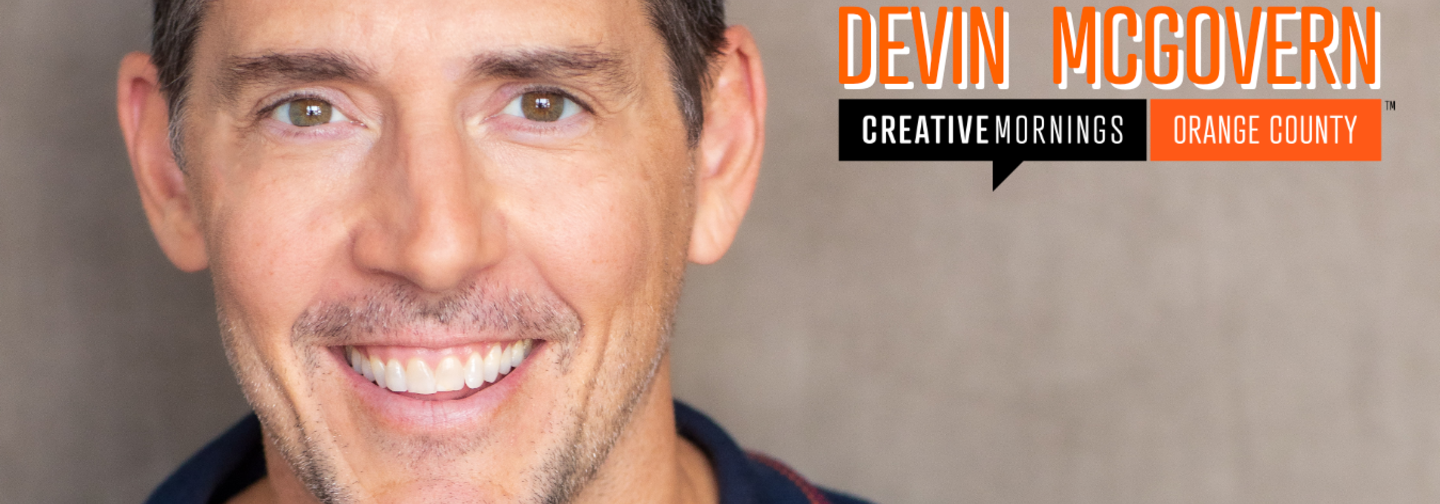 Devin McGovern | CreativeMornings/OC